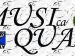 MusiQua, e la marchetta è servita MusiQua, e la marchetta è servita