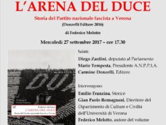 Presentazione del libro: L’ARENA DEL DUCE storia del Partito nazionale fascista a Verona
