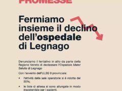 Basta con le promesse, fermiamo insieme il declino dell’ospedale di Legnago