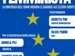 EUROPA FEMMINISTA: LA CONFERENZA DELLE DONNE DEM INCONTRA LE CANDIDATE ALLE ELEZIONI EUROPEE